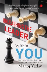 UNLEASHING THE LEADER WITHIN YOU