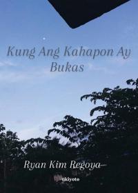 Kung Ang Kahapon Ay Bukas