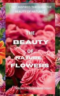 THE BEAUTY OF NATURE
