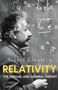 Relativity: The Special and General Theory (Edition2024)
