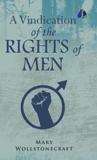 Bokomslag för "A Vindication of the Rights of Men"