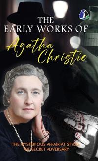 Bokomslag för "The Early Works of Agatha Christie"