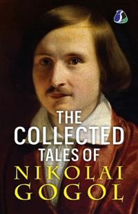 Bokomslag för "The Collected Tales Of Nikolai Gogol"