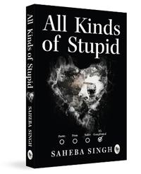 All Kinds of Stupid