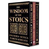 The Wisdom of the Stoics