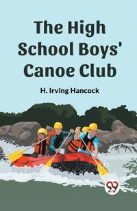 The High School Boys' Canoe Club (Edition2023)