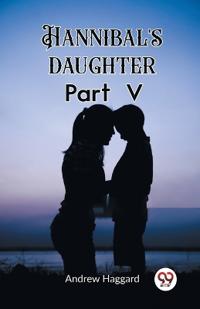 Hannibal's daughter Part V  (Edition2023)