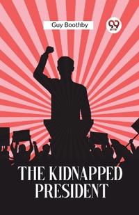 The Kidnapped President (Edition2023)