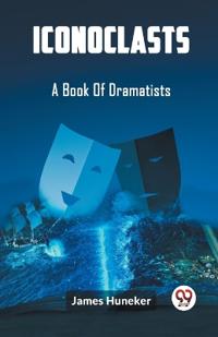 IconoclastsA Book Of Dramatists (Edition2023)