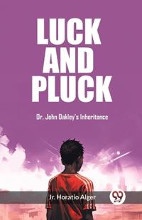 Luck and PluckOr, John Oakley's Inheritance (Edition2023)