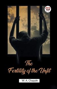The Fertility of the Unfit (Edition2023)