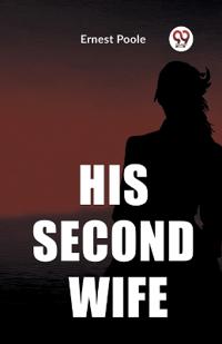 His Second Wife (Edition2023)