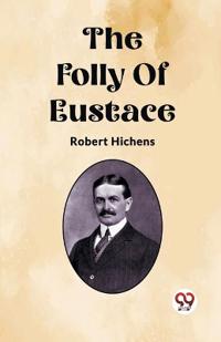 The Folly Of Eustace (Edition2023)