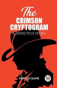 The Crimson CryptogramA Detective Story (Edition2023)