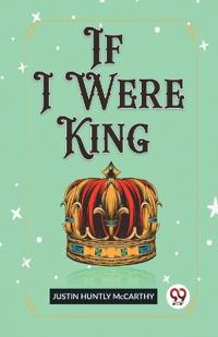 If I Were King (Edition2023)