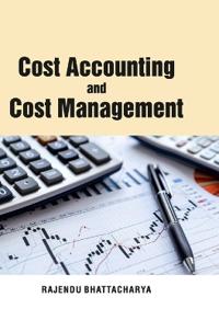 Cost Accounting and Cost Management