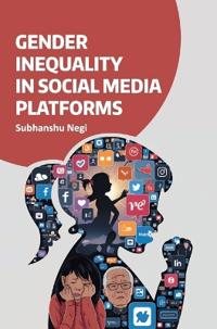 Gender Inequality in Social Media Platforms