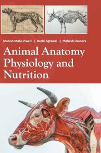 Animal Anatomy, Physiology and Nutrition