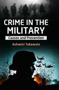 Crime in the Military - Causes and Prevention