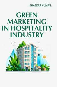 Green Marketing in Hospitality Industry