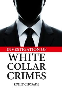 Investigation of White Collar Crimes