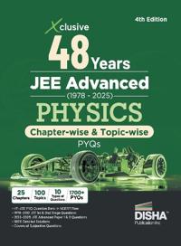 Xclusive 48 Chapter-wise & Topic-wise JEE Advanced (1978 - 2025) New Syllabus PHYSICS Previous Year Solved Papers 4th Edition | IIT-JEE PYQ Question Bank in NCERT Flow for JEE 2025