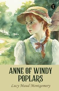 Anne Of Windy Poplars