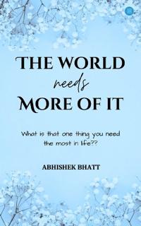 The world needs more of it