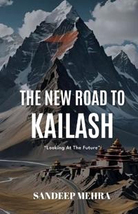 The new road to Kailash