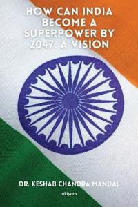 Bokomslag for "How Can India Become a Superpower by 2047"