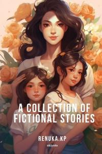 A Collection of Fictional Stories (Edition1)
