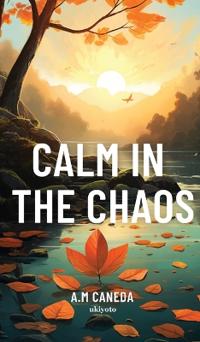 Bokomslag for "Calm in the Chaos"