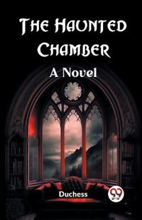 The Haunted ChamberA Novel (Edition2023)