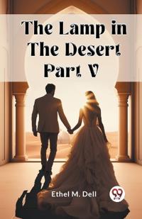 The Lamp in the Desert PART V (Edition2024)