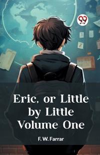 Eric, or Little by Little Volume One (Edition2023)