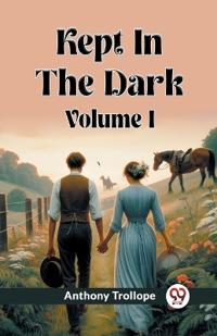 Kept In The Dark Volume I (Edition2024)