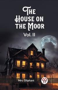 The House on the Moor Vol. II (Edition2023)