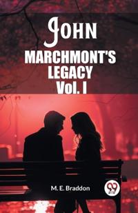 John Marchmont'S Legacy Vol. I (Edition2023)