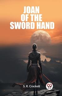 Joan Of The Sword Hand (Edition2023)