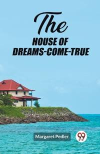The House of Dreams-Come-True (Edition2023)