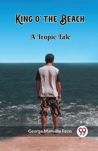 King o' the BeachA Tropic Tale (Edition2023)