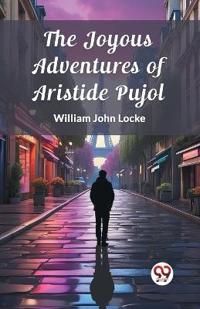 The Joyous Adventures of Aristide Pujol (Edition2023)