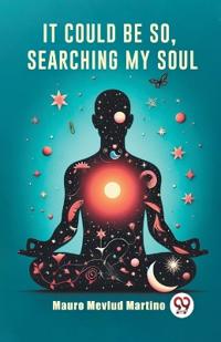 IT COULD BE SO, SEARCHING MY SOUL (Edition2023)