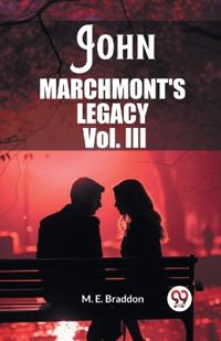 John Marchmont'S Legacy Vol. III (Edition2023)