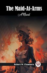 The Maid-At-ArmsA Novel (Edition2024)