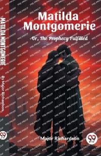 Matilda MontgomerieOr, The Prophecy Fulfilled (Edition2024)