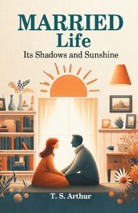 Married LifeIts Shadows and Sunshine (Edition2024)