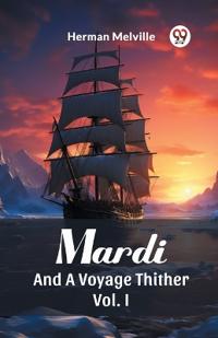 MardiAnd A Voyage Thither Vol. I (Edition2024)