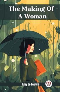 The Making Of A Woman (Edition2024)