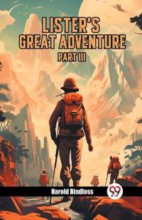 Lister's Great Adventure PART III (Edition2024)